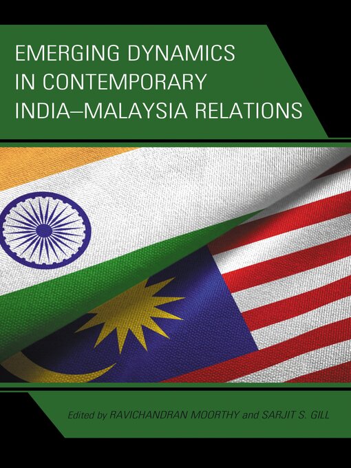Title details for Emerging Dynamics in Contemporary India–Malaysia Relations by Suseela Devi Chandran - Available